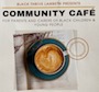 Black Thrive Community Cafe