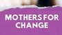 Mother’s For Change  – Free 6 week course starting in January