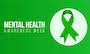 Mental Health Awareness Week May 15-21